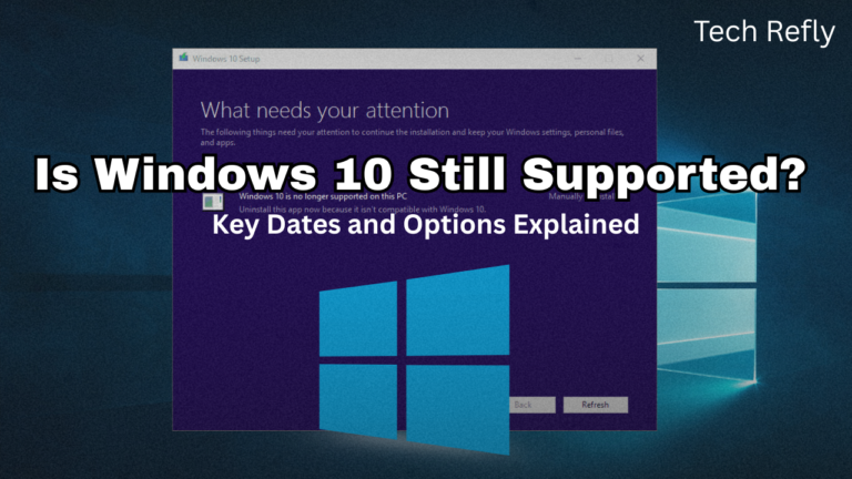 Is Windows 10 Still Supported? Key Dates and Options Explained