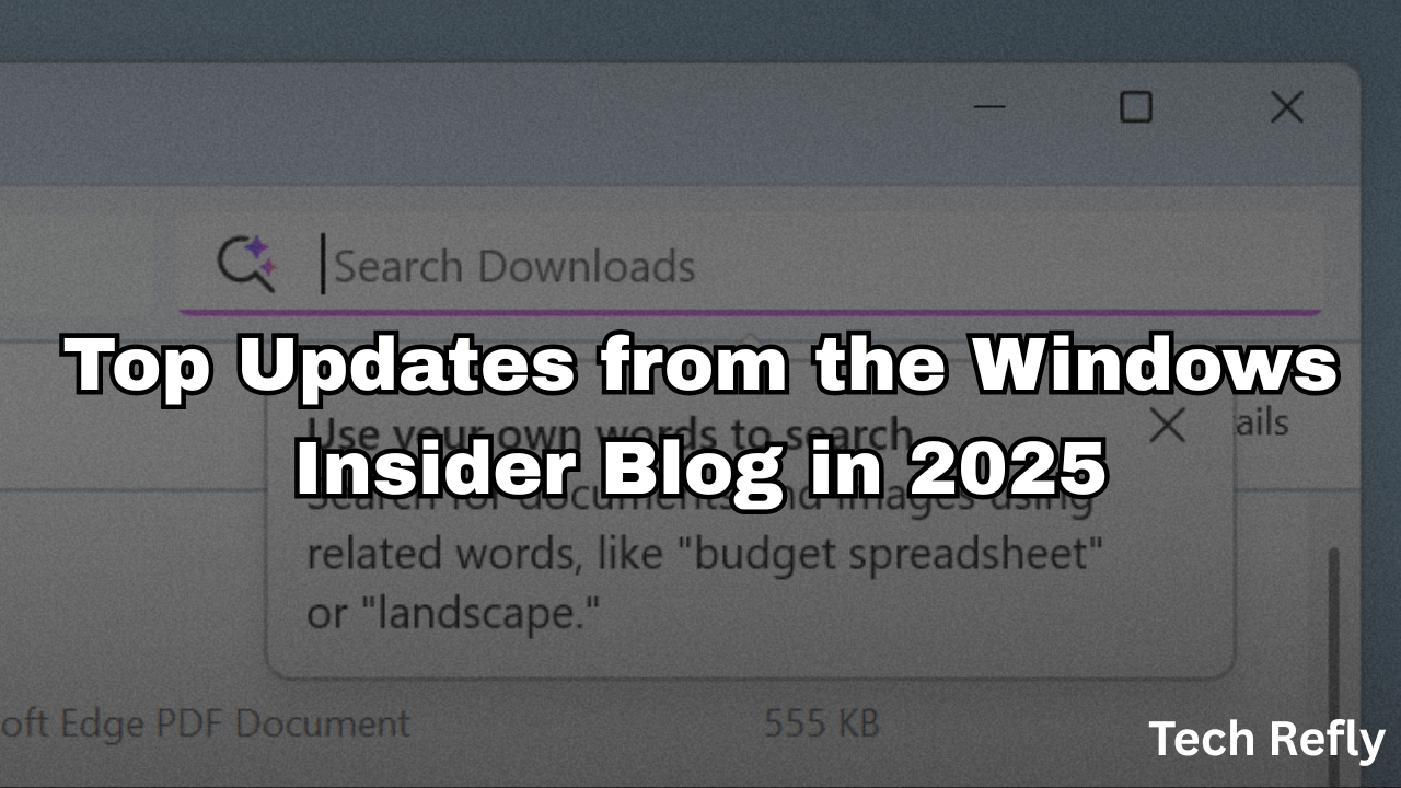 Top Updates from the Windows Insider Blog in 2025