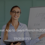 Best App to Learn French in 2025
