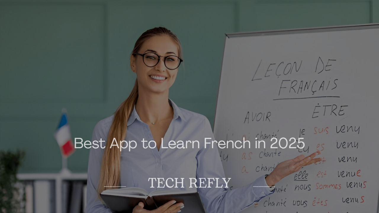 Best App to Learn French in 2025