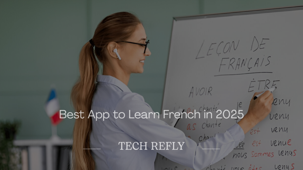 Best App to Learn French in 2025