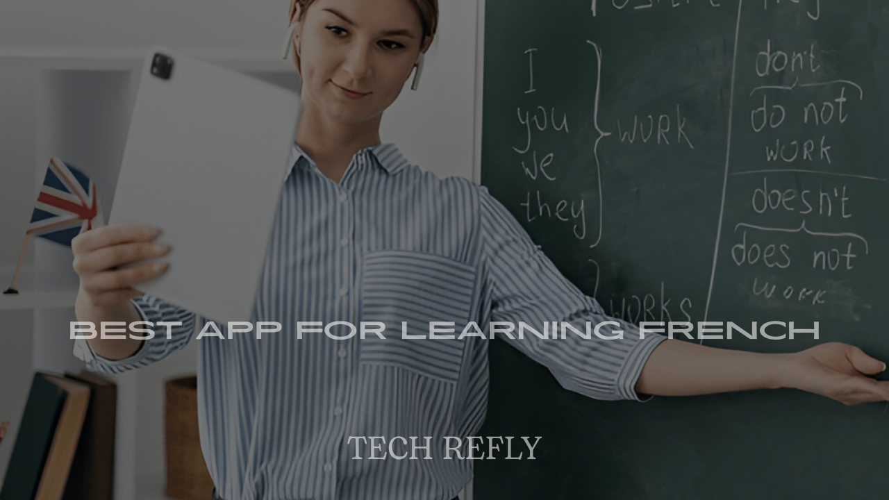 Best App for Learning French in 2025
