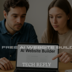 Best Free AI Website Builders in 2025 [Design & Launch Your Site Instantly]