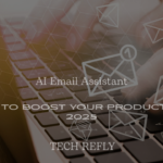 Top 20 AI Email Assistant Tools to Boost Your Productivity in 2025